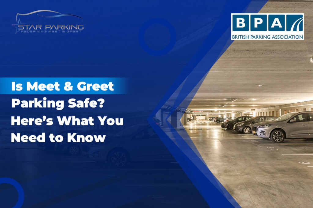 Is Meet & Greet Parking Safe Here’s What You Need to Know!