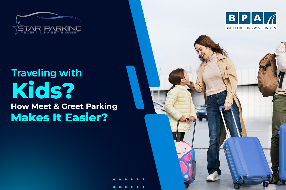 Traveling with Kids? How Meet & Greet Parking Makes It Easier?